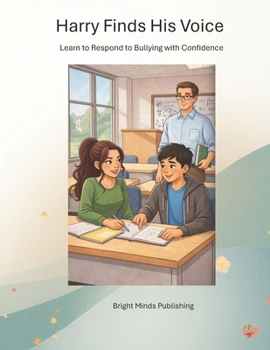 Harry Finds His Voice: Learning to Respond to Bullying with Confidence