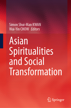 Hardcover Asian Spiritualities and Social Transformation Book