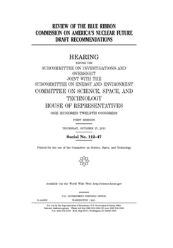 Paperback Review of the Blue Ribbon Commission on America's Nuclear Future draft recommendations Book