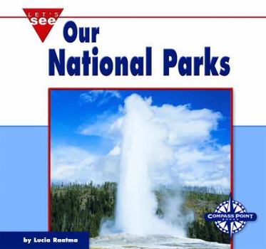 Our National Parks - Book  of the Let's See Library - Our Nation