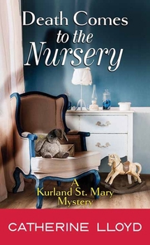 Library Binding Death Comes to the Nursery: A Kurland St. Mary Mystery [Large Print] Book