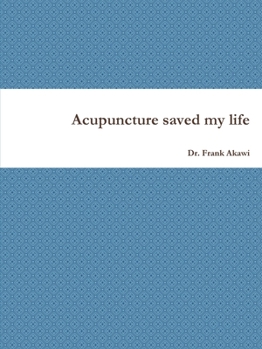 Paperback Acupuncture saved my life Book