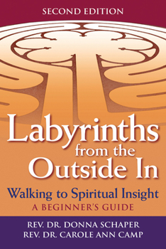 Hardcover Labyrinths from the Outside in (2nd Edition): Walking to Spiritual Insight--A Beginner's Guide Book