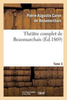 Paperback Théâtre Complet de Beaumarchais. T. 3 [French] Book