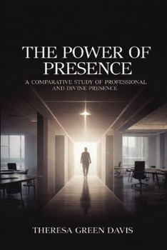 The Power of Presence: A Comparative Study of Professional and Divine Presence