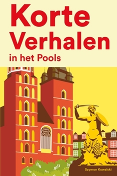 Paperback Korte Verhalen in het Pools: Korte verhalen in Pools voor beginners en gevorderden [Dutch] Book