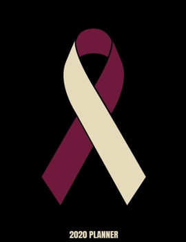 2020 Planner: Weekly Planner January - December 2020 Calendar Agenda Daily Schedule - Head And Neck Cancer Awareness Burgundy Ribbon Survivor