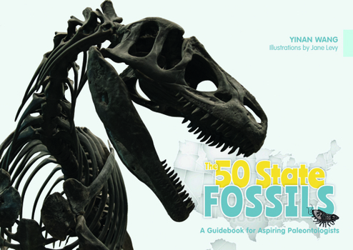 Hardcover The 50 State Fossils: A Guidebook for Aspiring Paleontologists Book