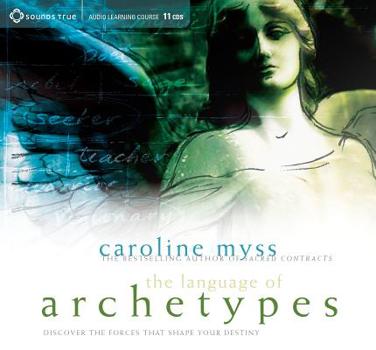 Audio CD The Language of Archetypes: Discover the Forces That Shape Your Destiny Book