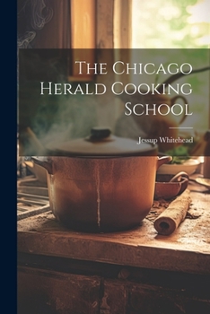 Paperback The Chicago Herald Cooking School Book