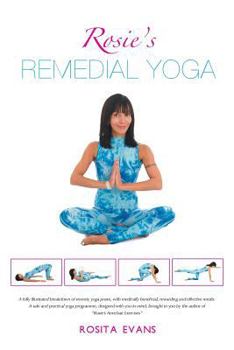 Paperback Rosie's Remedial Yoga: Black and White Edition Book