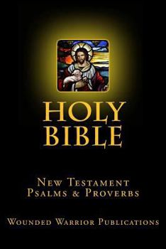 Paperback Holy Bible: New Testament, Psalms & Proverbs Book