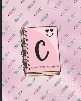Composition Notebook C: Monogrammed Initial Primary School Wide Ruled Interior Notebook