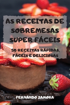 Paperback As Receitas de Sobremesas Super Fáceis [Spanish] Book