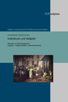 Hardcover Individuum Und Zeitgeist: Wandel Von Uberzeugungen: Eugenik - Antipsychiatrie - Menschenrechte [German] Book