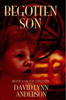 Paperback Begotten Son: Book II of The Sorcerer Book