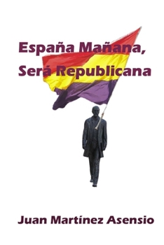 Paperback España Mañana, Será Republicana [Spanish] Book