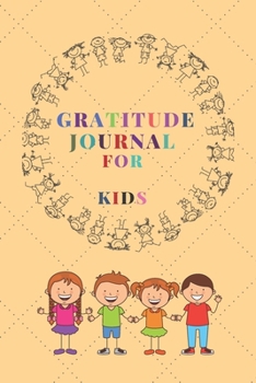 Paperback Gratitude Journal for Kids: Cultivating Positivity in Young Minds: 120 Pages To Practice Daily Gratitude And Appreciation (Gift Ideas) Book