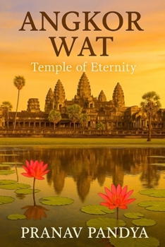 ANGKOR WAT Temple of Eternity