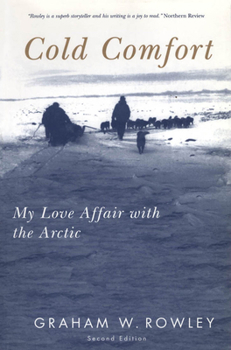 Hardcover Cold Comfort: My Love Affair with the Arctic Book