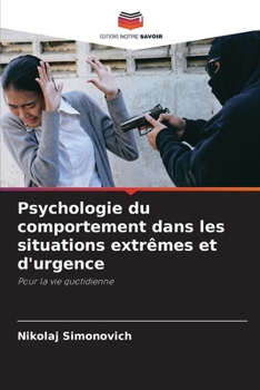 Paperback Psychologie du comportement dans les situations extrêmes et d'urgence [French] Book