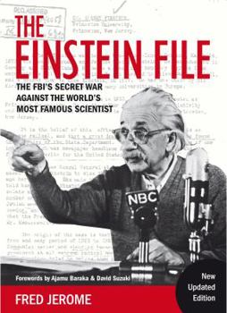 Paperback The Einstein File: The Fbi's Secret War Against the World's Most Famous Scientist Book