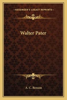 Walter Pater: A Critical Study