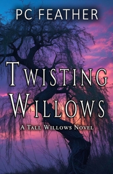 Paperback Twisting Willows: A Tall WIllows Novel Book