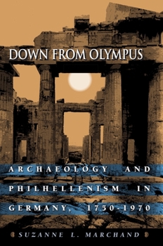 Paperback Down from Olympus: Archaeology and Philhellenism in Germany, 1750-1970 Book