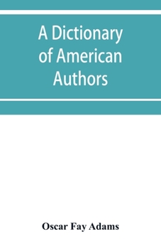 Paperback A dictionary of American authors Book