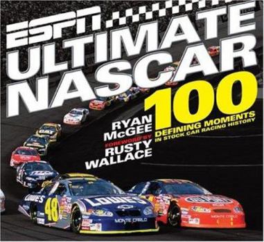 Hardcover ESPN Ultimate NASCAR: The 100 Defining Moments in Stock Car Racing History Book