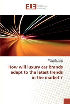 Paperback How will luxury car brands adapt to the latest trends in the market ? Book