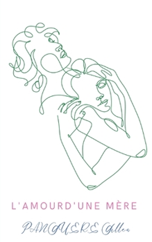 L'Amour d'Une Mère: Touches pas à ma fille