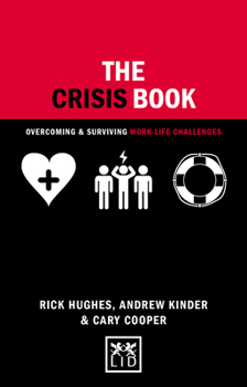 Hardcover The Crisis Book: Overcoming and Surviving Work-Life Challenges Book