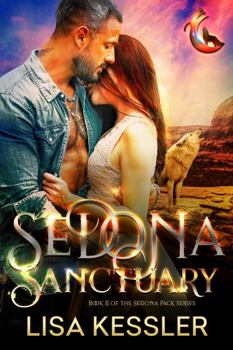 Paperback Sedona Sanctuary: Southwestern Paranormal Romance with Shifters, Psychics, and Secrets (Sedona Pack) Book