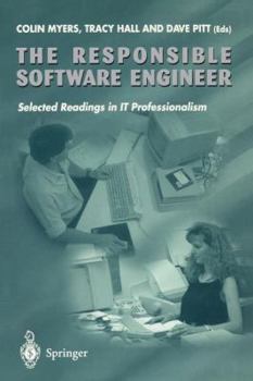 Paperback The Responsible Software Engineer: Selected Readings in It Professionalism Book