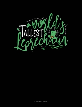 Paperback World's Tallest Leprechaun: 5 Column Ledger Book