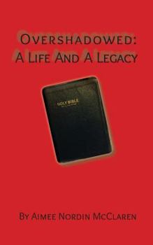 Paperback Overshadowed: A Life and a Legacy Book