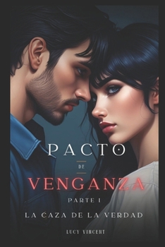 Paperback Pacto de Venganza: Parte I - A la caza de la verdad [Spanish] Book