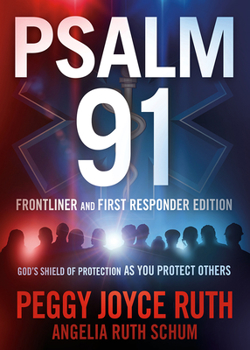 Paperback Psalm 91 Frontliner and First Responder Edition: God's Shield of Protection as You Protect Others Book