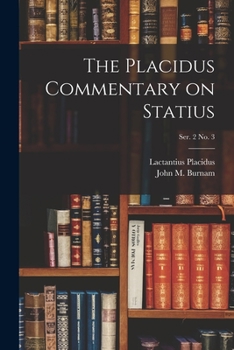 Paperback The Placidus Commentary on Statius; Ser. 2 No. 3 Book