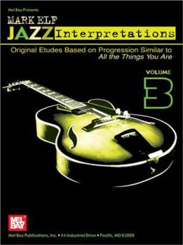 Paperback Mel Bay Mark Elf Jazz Interpretations, Vol. 3 Book