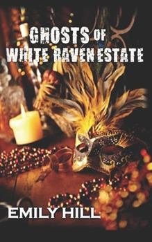 Paperback Ghosts of White Raven Estate Book