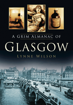 Paperback A Grim Almanac of Glasgow Book