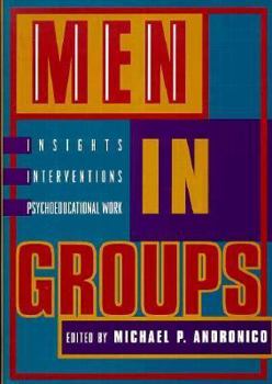 Hardcover Men in Groups: Insights, Interventions, and Psychoeducational Work Book