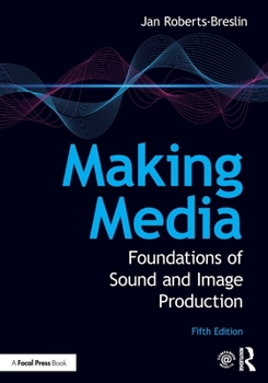 Paperback Making Media: Foundations of Sound and Image Production Book
