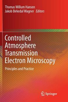 Paperback Controlled Atmosphere Transmission Electron Microscopy: Principles and Practice Book