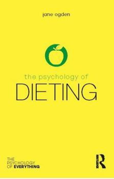 The Psychology of Dieting - Book  of the Psychology of Everything