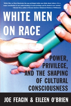 Paperback White Men on Race: Power, Privilege, and the Shaping of Cultural Consciousness Book