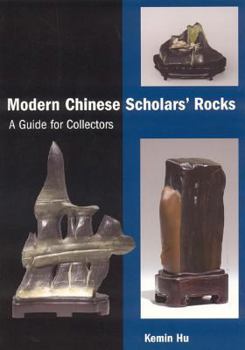 Paperback Modern Chinese Scholars' Rocks: A Guide for Collectors Book